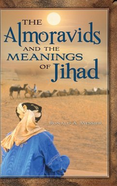 The Almoravids and the Meanings of Jihad - Messier, Ronald