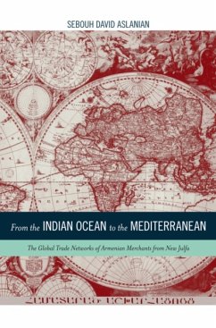 From the Indian Ocean to the Mediterranean - Aslanian, Sebouh David From the Indian Ocean to the Mediterranean - Aslanian, Sebouh David