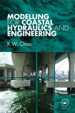 Modelling for Coastal Hydraulics and Engineering - Chau, K W