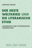 Der Erste Weltkrieg und die literarische Ethik