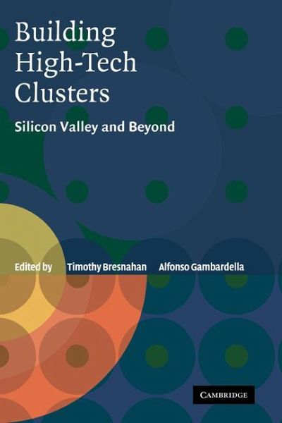 Building High-Tech Clusters Building High-Tech Clusters