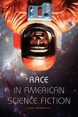Race in American Science Fiction Race in American Science Fiction