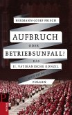 Aufbruch oder Betriebsunfall? Aufbruch oder Betriebsunfall?