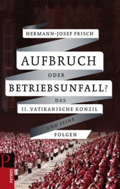 Aufbruch oder Betriebsunfall? - Frisch, Hermann-Josef