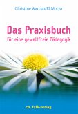 Das Praxisbuch für eine gewaltfreie Pädagogik