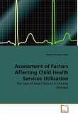 Assessment of Factors Affecting Child Health Services Utilization