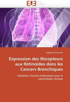 Expression Des Recepteurs Aux Retinoides Dans Les Cancers Bronchiques - POULAIN, Stéphane