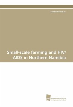 Small-scale farming and HIV/AIDS in Northern Namibia - Prommer, Isolde