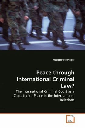 Peace through International Criminal Law? Peace through International Criminal Law?