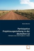 Partizipative Projektausgestaltung in der deutschen EZ
