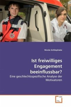 Ist freiwilliges Engagement beeinflussbar? - Schliephake, Nicola