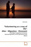 &quote;Volunteering as a way of life&quote;: Alter - Migration - Ehrenamt
