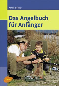Das Angelbuch für Anfänger - Göllner, Armin