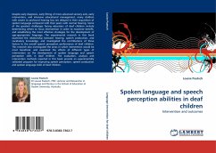 Spoken language and speech perception abilities in deaf children