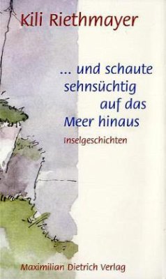 Cover ... Und schaute sehnsüchtig auf das Meer hinaus