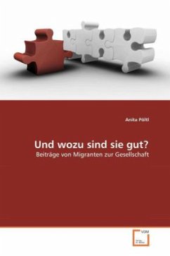 Und wozu sind sie gut? - Pöltl, Anita