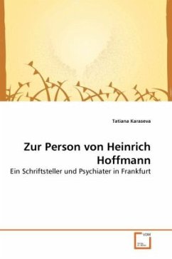 Zur Person von Heinrich Hoffmann - Karaseva, Tatiana