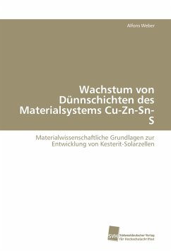 Wachstum von Dünnschichten des Materialsystems Cu-Zn-Sn-S - Weber, Alfons