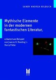Mythische Elemente in der modernen fantastischen Literatur