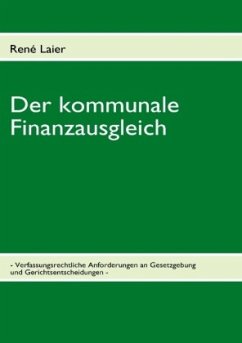 Der kommunale Finanzausgleich - Laier, René