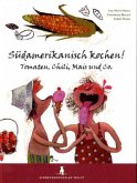 Südamerikanisch kochen! Südamerikanisch kochen!
