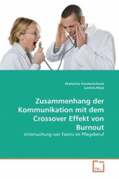 Zusammenhang der Kommunikation mit dem Crossover Effekt von Burnout - Tovstentchouk, Ekaterina;Nosé, Lavinia