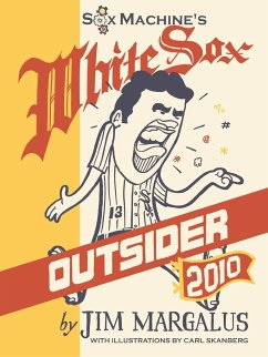 White Sox Outsider 2010 - Margalus, Jim