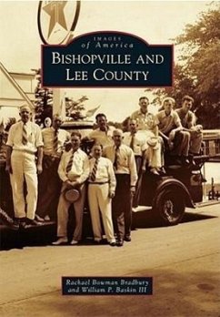 Bishopville and Lee County - Bowman Bradbury, Rachael; Baskin III, William P.