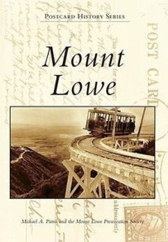 Mount Lowe - Patris, Michael A; Mount Lowe Preservation Society