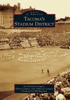 Tacoma's Stadium District - Keniston-Longrie, Joy; Longrie, Kelsey; Longrie, Amberose