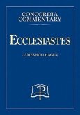 Ecclesiastes - Concordia Commentary
