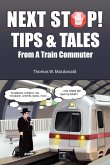 Next Stop! Tips & Tales From A Train Commuter