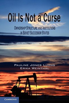 Oil Is Not a Curse - Jones Luong, Pauline; Weinthal, Erika