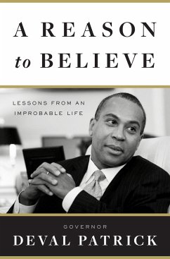 A Reason to Believe: Lessons from an Improbable Life - Patrick, Deval