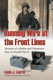 Running Wire at the Front Lines