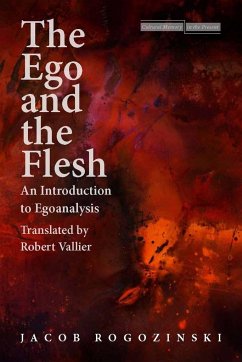 The Ego and the Flesh - Rogozinski, Jacob