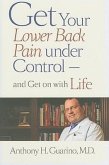 Get Your Lower Back Pain Under Control--And Get on with Life