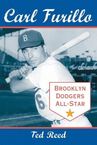 Carl Furillo, Brooklyn Dodgers All-Star Carl Furillo, Brooklyn Dodgers All-Star