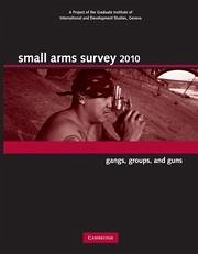 Small Arms Survey 2010 - Small Arms Survey Geneva