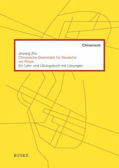 Chinesische Grammatik für Deutsche mit PINYIN - Zhu, Jinyang