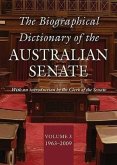 The Biographical Dictionary of the Australian Senate: Volume 3, 1963-2009 Volume 3