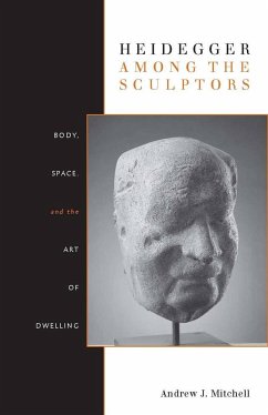Heidegger Among the Sculptors - Mitchell, Andrew