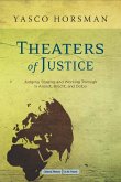 Theaters of Justice Theaters of Justice