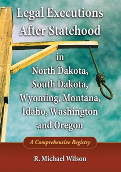 Cover Legal Executions After Statehood in North Dakota, South Dakota, Wyoming, Montana, Idaho, Washington and Oregon
