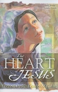 The Heart of Jesus: Women in the Gospel of Luke - Fryar, Jane L.