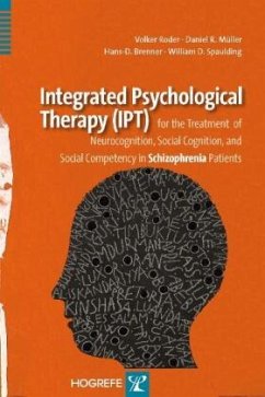 Integrated Psychological Therapy (IPT) - Müller, Daniel R.;Brenner, Hans D.;Spaulding, William D.