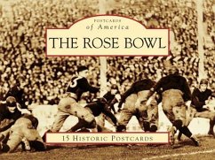 The Rose Bowl: 15 Historic Postcards - Turner, Michelle L.; Pasadena Museum of History