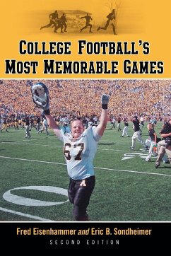 College Football's Most Memorable Games, 2d ed. - Eisenhammer, Fred; Sondheimer, Eric B.