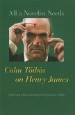 All a Novelist Needs: Colm Tóibín on Henry James