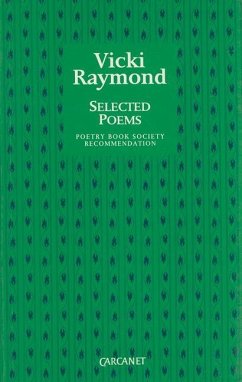 Vicki Raymond: Selected Poems - Raymond, Vicki